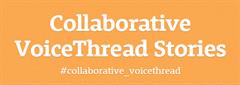 Collaborative VoiceThread Stories