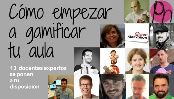 Cómo empezar a gamificar tu aula: 13 docentes expertos se ponen a tu disposición.