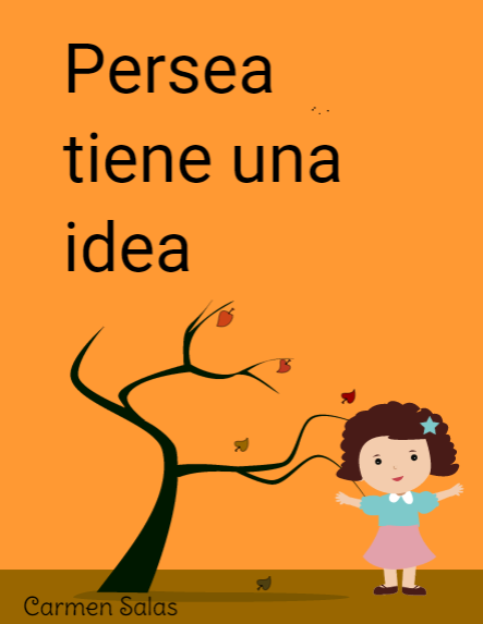 Persea tiene una idea. Cuento para el reto 3.