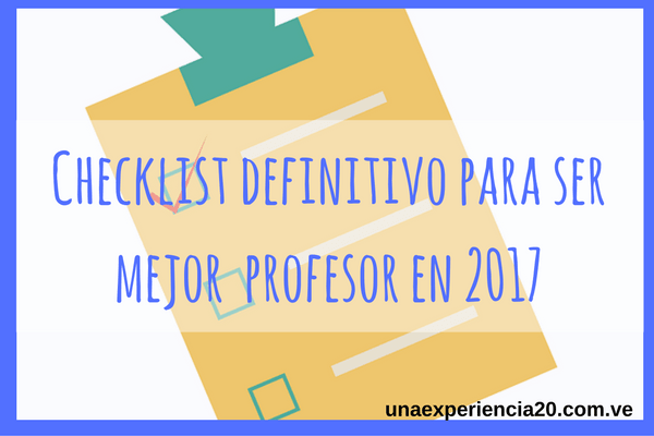 El checklist definitivo para ser un profesor 2.0 en 2017