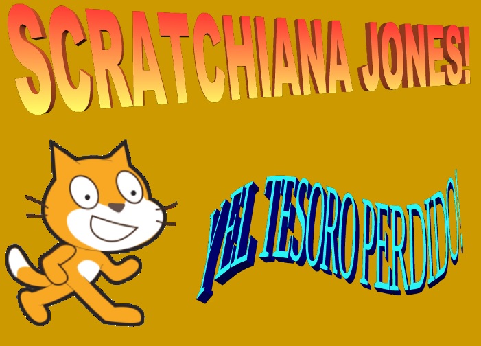 Llevando el pensamiento computacional al Aula con Scratch: Juguemos a Scratchiana Jones!
