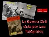 La Guerra Civil española vista por tres fotógrafos