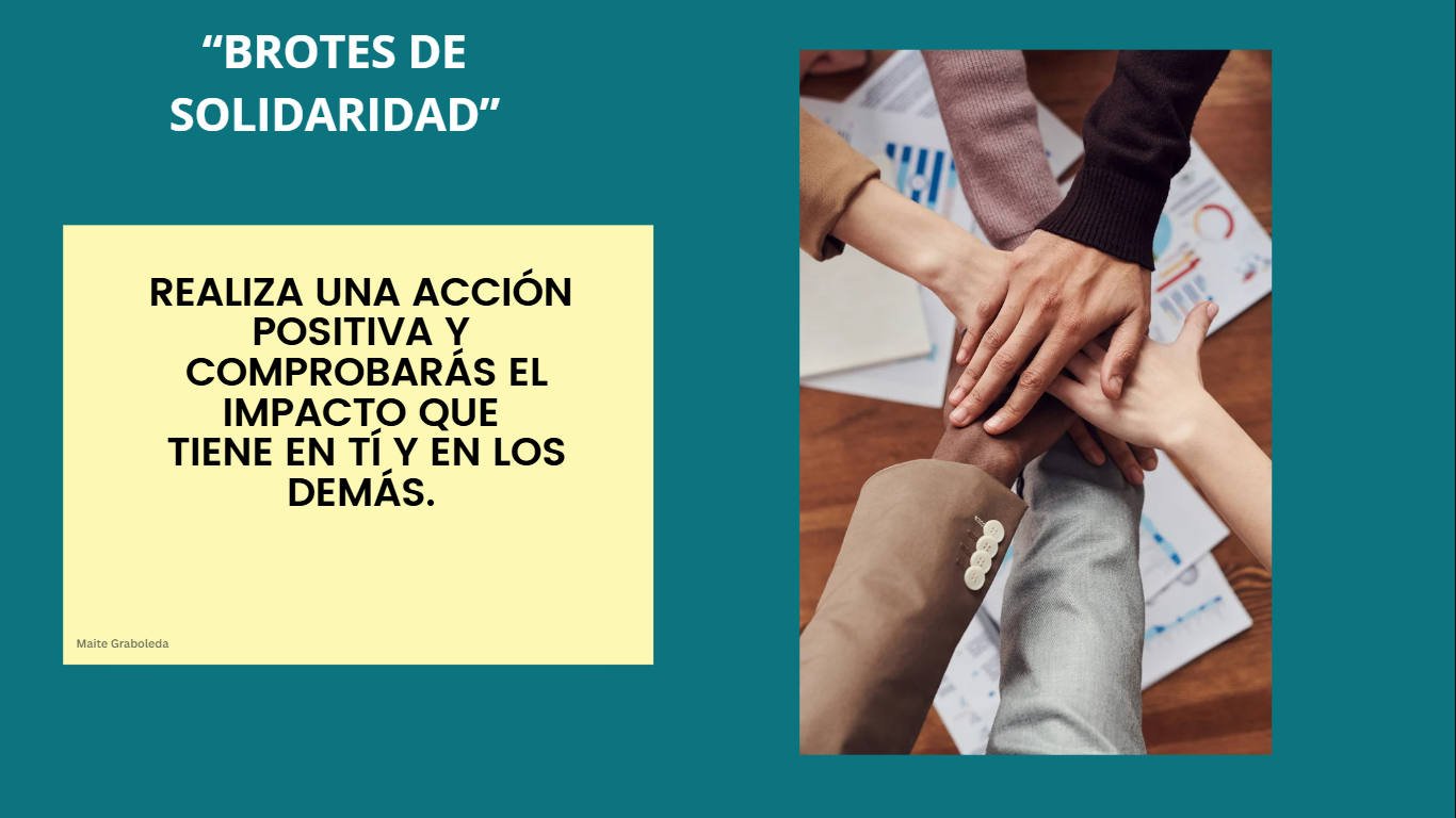 Realizar una buena acción y comprobar su efecto en la sociedad.