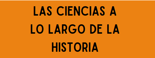 Las ciencias a lo largo de la historia