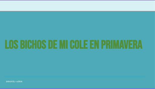 los bichos en mi cole en primavera