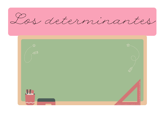 los determinantes