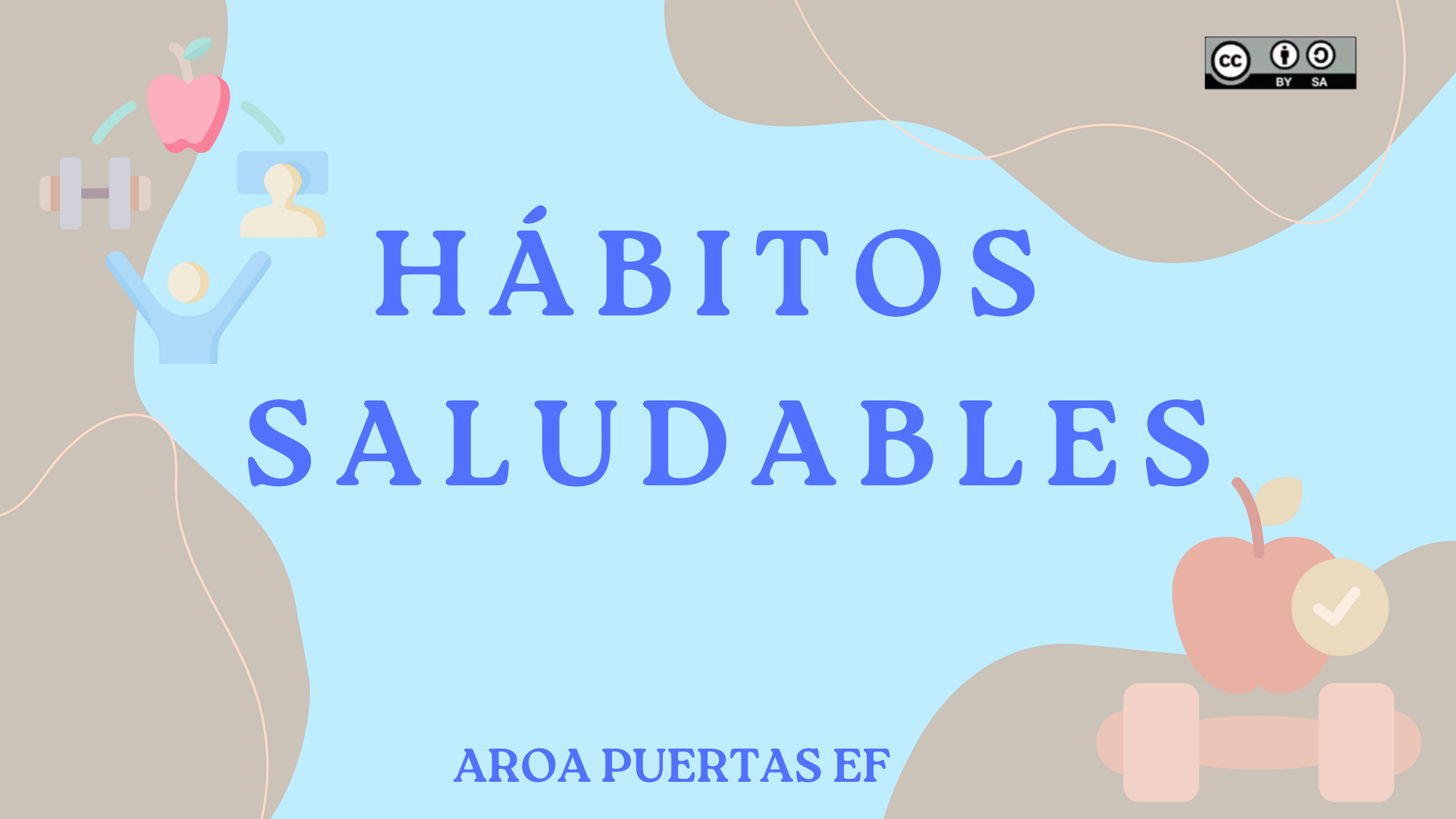 Hábitos saludables para llevar una vida activa y saludable, referente a la actividad física realizada y a la alimentación.