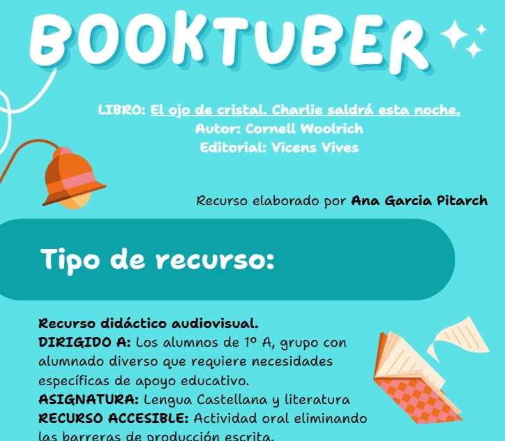 Elaboración de un booktuber para comentar y/o recomendar el libro El ojo de cristal. Charlie saldrá esta noche.