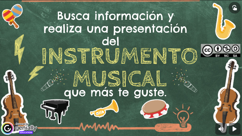 Explicación de la tarea en Genially que es realizar una presentación de un instrumento musical que más te guste.