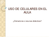 Presentación sobre los usos del móvil en clase