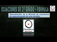 (Ecuaciones) - Ecuaciones de 2º Grado - Demostración de la Fórmula