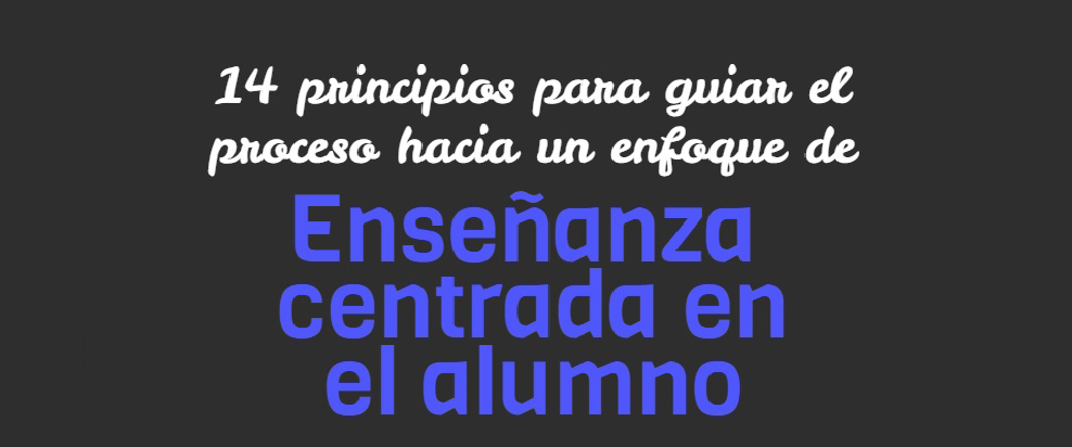 14 principios para un enfoque de enseñanza centrada en el alumno