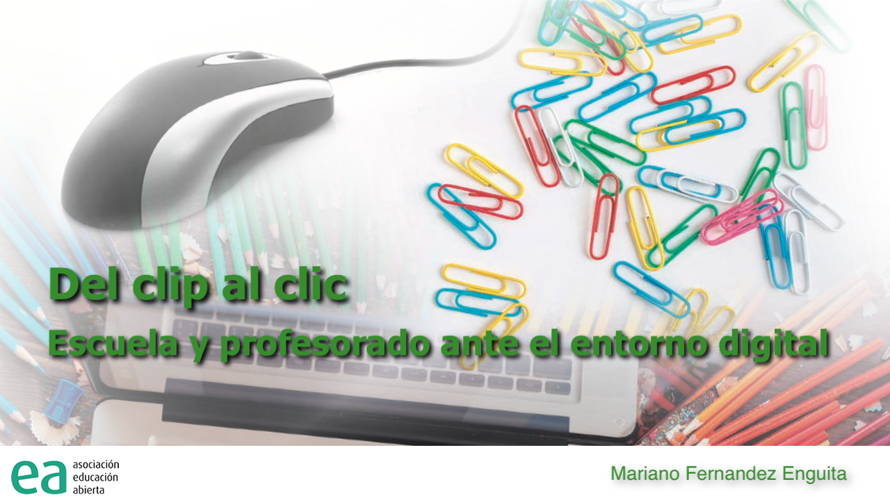 Del BIC al CLIC. Escuela y profesorado ante el entorno digital
