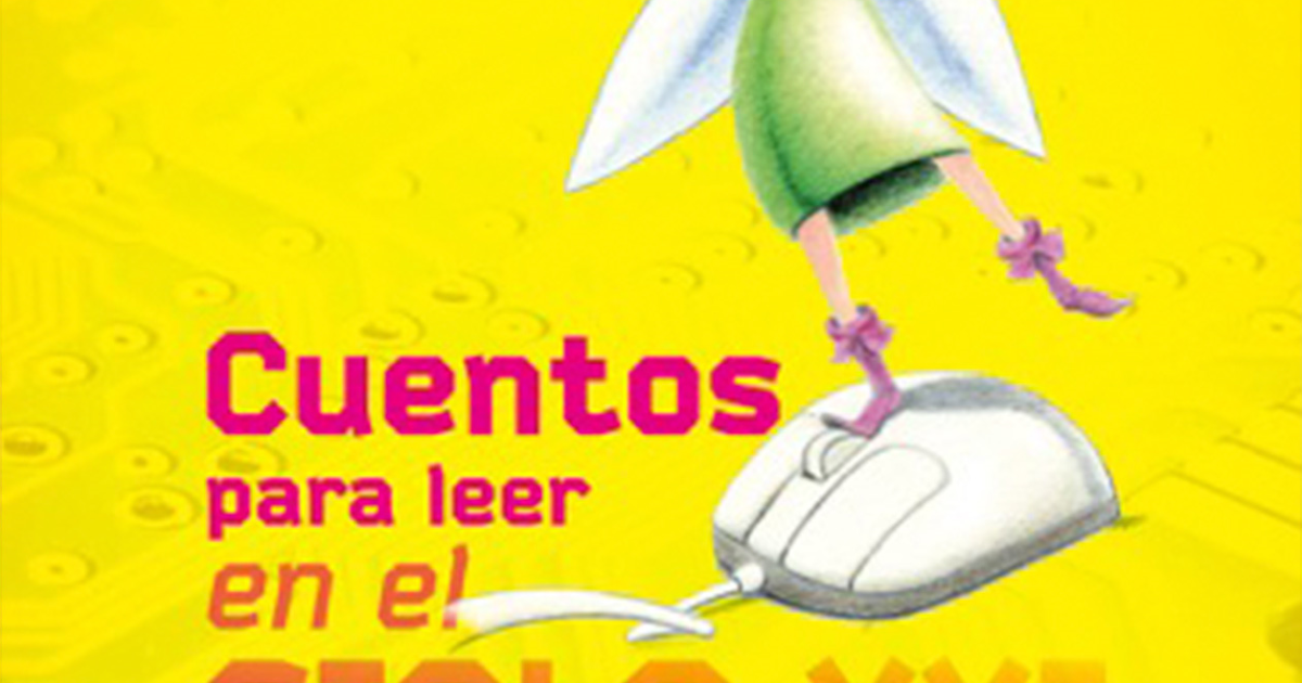 Cuentos para leer en el siglo XXI