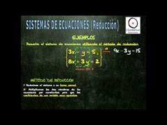 (Ecuaciones) - Sistemas de Ecuaciones Lineales de 2 variables: Reducción