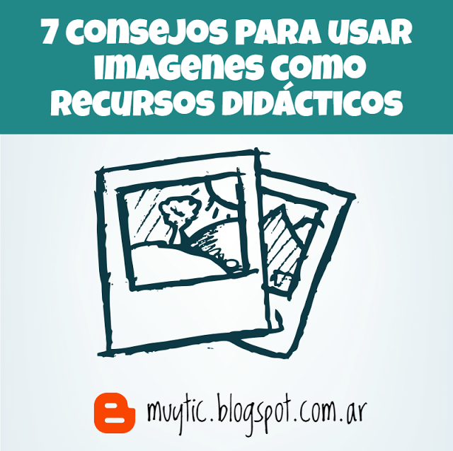 7 aspectos a tener en cuenta para usar la imagen como recurso didáctico