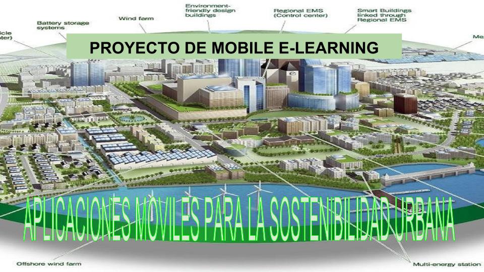 PROYECTO FINAL : APLICACIONES MOVILES EN LA SOSTENIBILIDAD URBANA